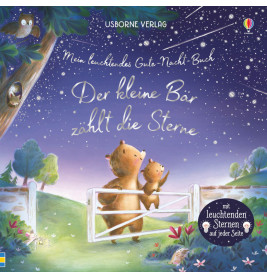 Mein leuchtendes Gute-Nacht-Buch: Der kleine Bär zählt die Sterne