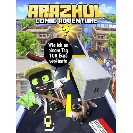Arazhul, Wie ich an einem Tag 100 Euro verdiente