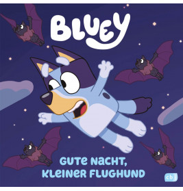 Bluey – Gute Nacht, kleiner Flughund