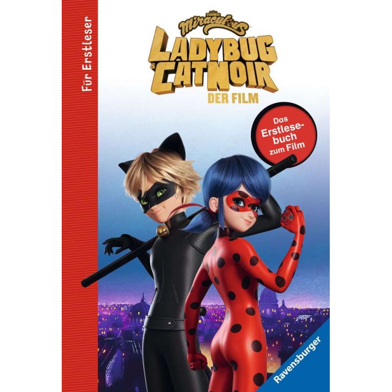 Miraculous: Ladybug und Cat Noir - Das Erstlesebuch zum Film Miraculous: Ladybug und Cat Noir - Das Erstlesebuch zum Film