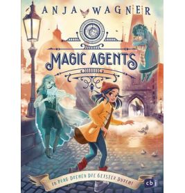 Cover: Magic Agents von Anja Wagner zeigt ein Mädchen, das mit zwei Geistergestalten durch eine Stadt bei Dämmerung rennt.