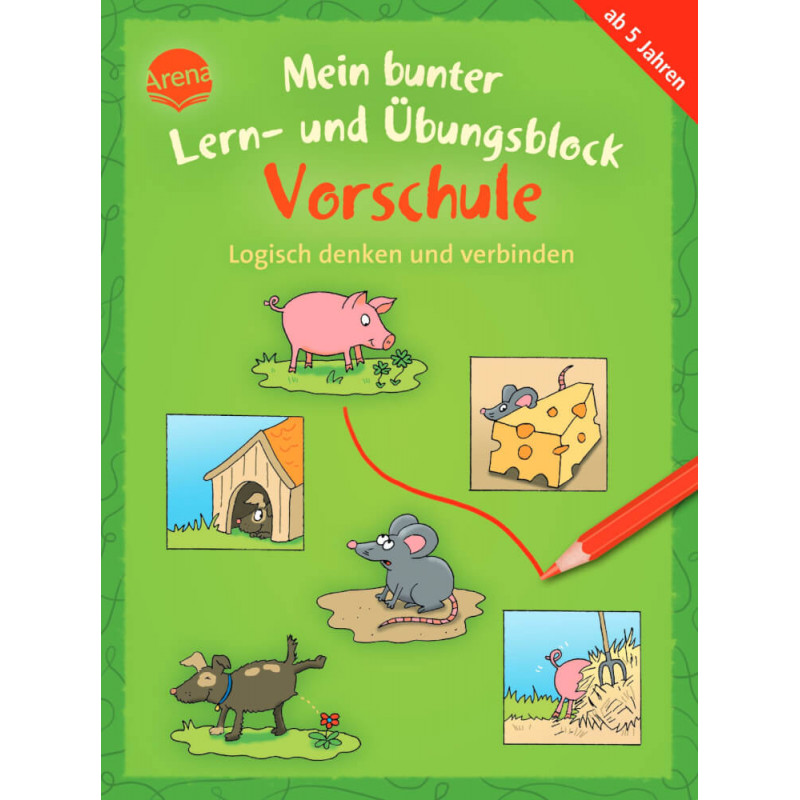Mein bunter Lern- und Übungsblock Vorschule – Logisch denken und verbinden