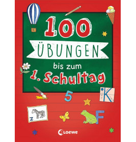 Buntes deutsches Buchcover: "100 Übungen bis zum 1. Schultag" mit verspielten Schul-Illustrationen.