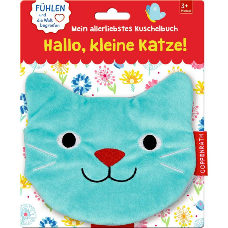 Mein allerlieb. Kuschelbuch: Hallo, kleine Katze! (Fühlen & begreifen)