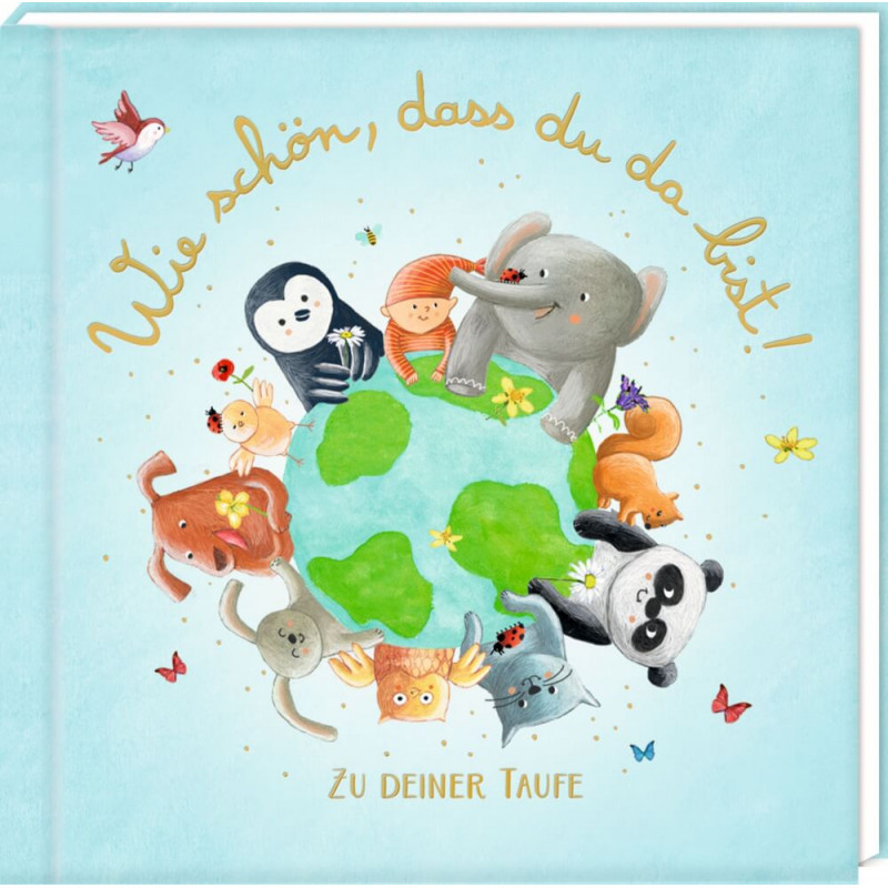 Tiere und Kinder umgeben einen Globus mit dem deutschen Text: Wie schön, dass du da bist! Zu deiner Taufe.