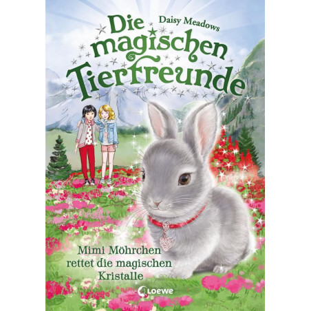 Die magischen Tierfreunde (Band 21) - Mimi Möhrchen rettet die magischen Kristalle