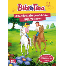 Bibi und Tina - Freundschaftsgeschichten zum Vorlesen