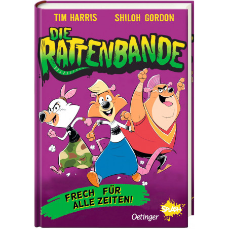 Die Rattenbande 1. Frech für alle Zeiten
