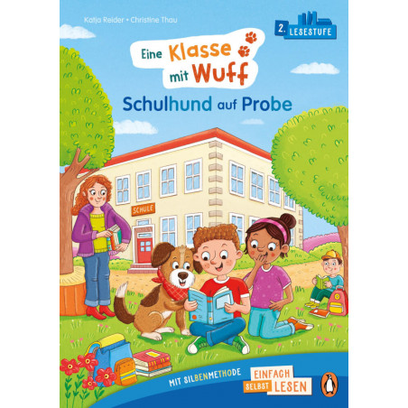 Penguin JUNIOR – Einfach selbst lesen: Eine Klasse mit Wuff - Schulhund auf Probe (Lesestufe 2)