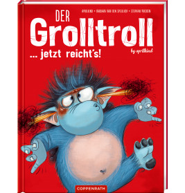 Der Grolltroll ... jetzt reicht's! (Bd.6)