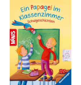 Ravensburger 46055 Ravensburger Minis: Ein Papagei im Klassenzimmer - Schulgeschichten RV Minis