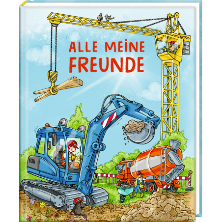 Freundebuch: Baustelle - Alle meine Freunde