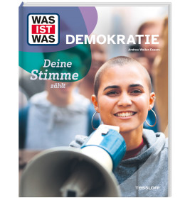 WAS IST WAS Demokratie. Deine Stimme zählt