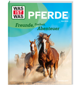 WAS IST WAS Pferde. Freunde, Freiheit, Abenteuer