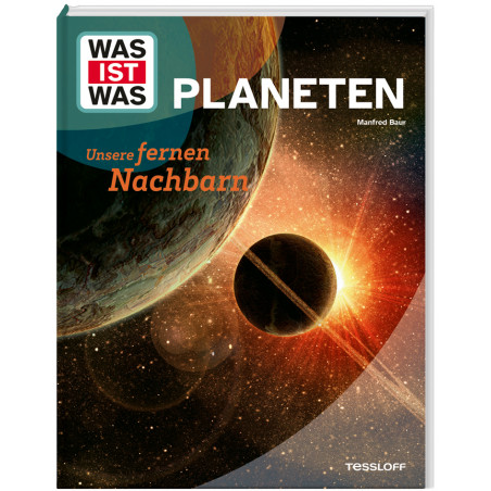 WAS IST WAS Planeten. Unsere fernen Nachbarn