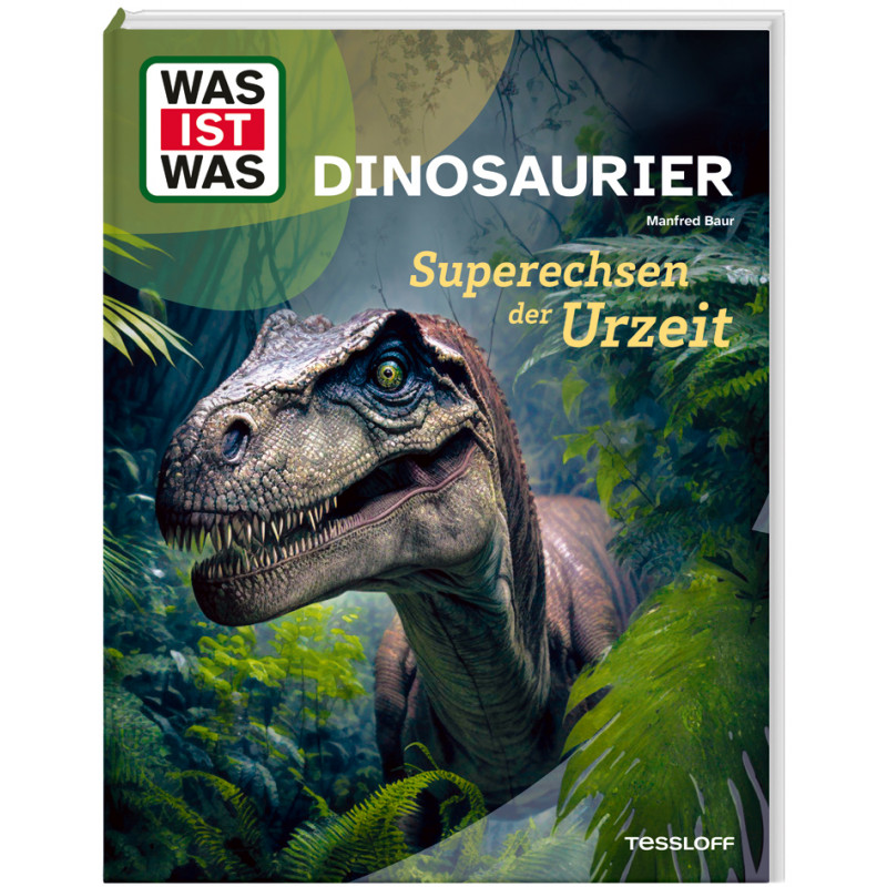 WAS IST WAS Dinosaurier. Super Echsen der Urzeit