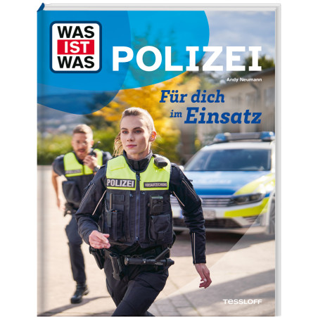 WAS IST WAS Polizei. Für dich im Einsatz