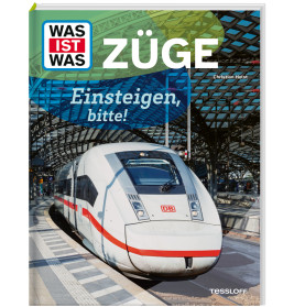 WAS IST WAS Züge. Einsteigen  bitte