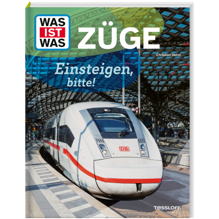 WAS IST WAS Züge. Einsteigen  bitte