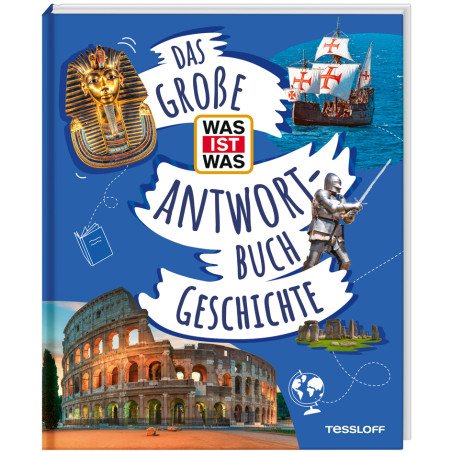 Das große WAS IST WAS-Antwort Buch der Geschichte