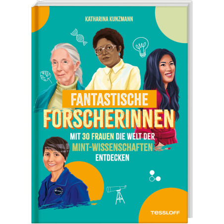 Fantastische Forscherinnen. Mit 30 Frauen der Welt
