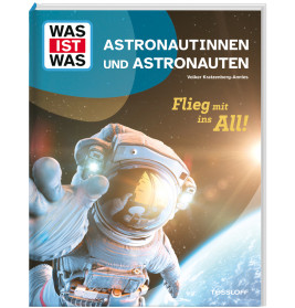 WAS IST WAS Astronautinnen und Astronauten