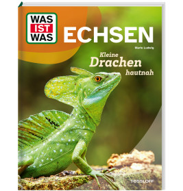 WAS IST WAS Echsen. Kleine Drachen hautnah