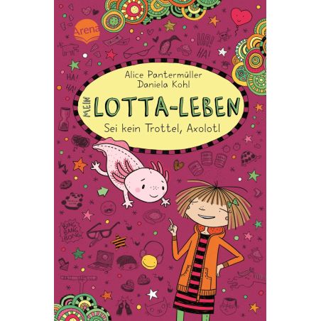 Lotta-Leben (21) Sei kein Trottel, Axolot!