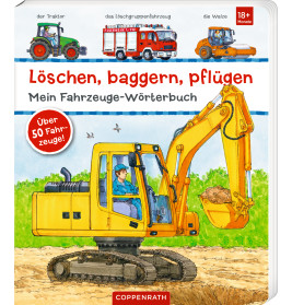 Löschen,baggern,pflügen - Mein Fahrzeuge Wörterbuch