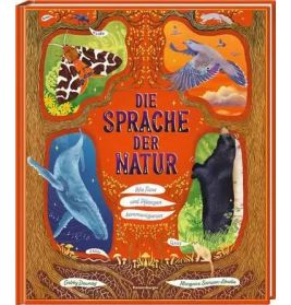 Die Sprache der Natur Tiere und Pflanzen
