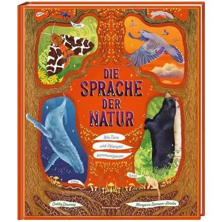 Die Sprache der Natur Tiere und Pflanzen