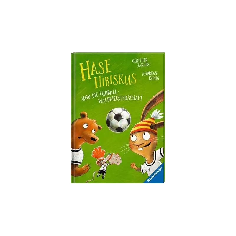 Ravenburger 46311 Hase Hibiskus und die Fußball-Waldmeisterschaft Bilderbuch