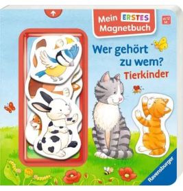 Mein erstes Magnetbuch -Wer gehört zu wem? Tierkinder