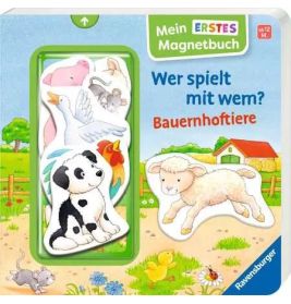 Mein erstes Magnetbuch-Wer spielt mit wem? Bauernhoftiere