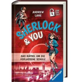 Sherlock & You Das Rätsel um die verlassene Schule