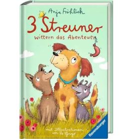 Kinderbuchcover mit drei gezeichneten Hunden und einem Vogel, Titel: 3 Streuner wittern das Abenteuer.