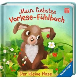Mein liebstes Vorlese-Fühlbuch Der kleine Hase