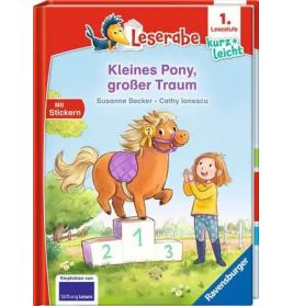 Leserabe - 1. Lesestufe Kurz Kleines Pony,großer Traum