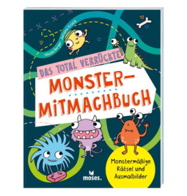 Das total verrückte Monster- Mitmachbuch