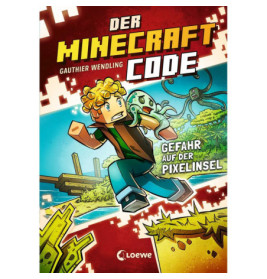 Der Minecraft Code (Band 2) - Gefahr a.d.Pixelinsel