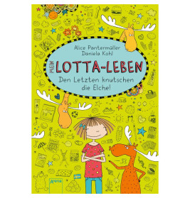 Arena Mein Lotta-Leben Band 6: Den Letzten knutschen die Elche!