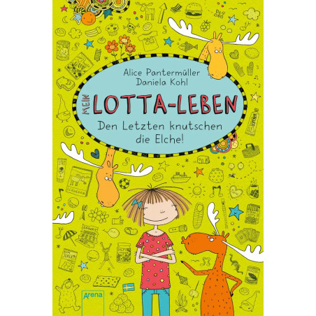 Arena Mein Lotta-Leben Band 6: Den Letzten knutschen die Elche!