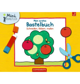 Mini-Künstler: Mein erstes Bastelbuch - Schneiden, kleben, malen, Taschenbuch, 32 Seiten, ab 3 Jahre