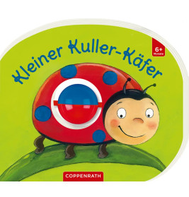 Mein erstes Kugelbuch: Kleiner Kuller-Käfer, Pappbilderbuch, 14 Seiten, ab 0 Jahren