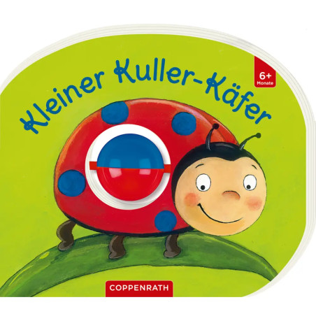 Mein erstes Kugelbuch: Kleiner Kuller-Käfer, Pappbilderbuch, 14 Seiten, ab 0 Jahren