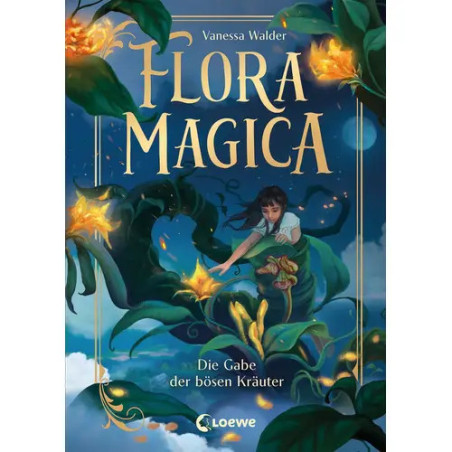 Flora Magica (Band 2) - Die Gabe der bösen Kräuter
