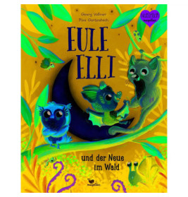 Eule Elli und der Neue im Wald