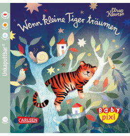 Baby Pixi (unkaputtbar) 94: Wenn kleine Tiger träumen