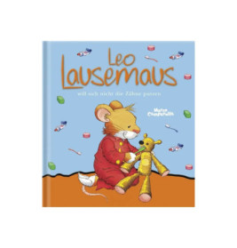 Leo Lausemaus will nicht Zaehne putzen