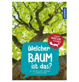 Kindernaturführer Welcher Baum ist das?